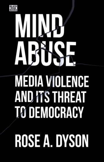Mind Abuse - Media Violence and Its Threat to Democracy Mind Abuse - Media Violence and Its Threat to Democracy