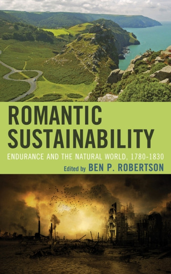 Romantic Sustainability : Endurance and the Natural World, 1780-1830