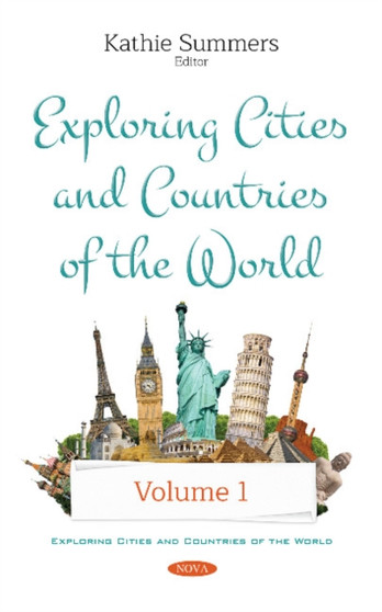 Exploring Cities and Countries of the World : Volume 1