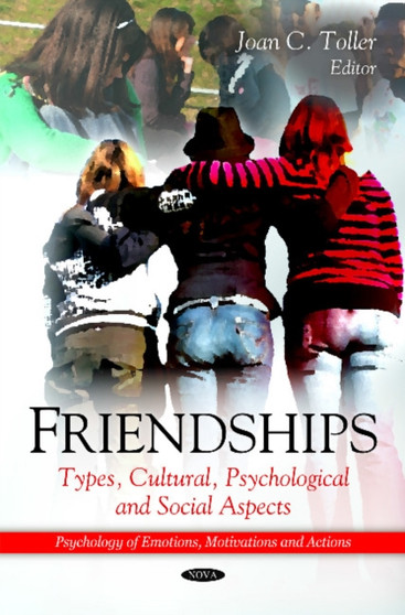 Friendships : Types, Cultural, Psychological & Social Aspects