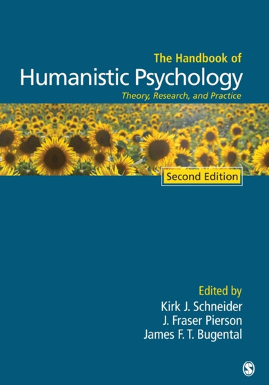 The Handbook of Humanistic Psychology : Theory, Research, and Practice