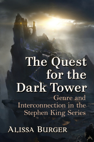 The Quest for the Dark Tower : Genre and Interconnection in the Stephen King Series