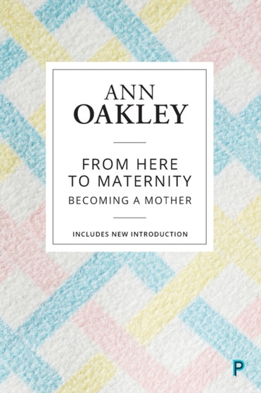 From Here to Maternity : Becoming a Mother