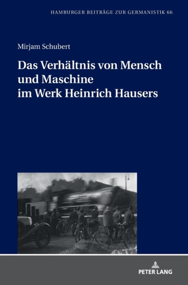 Das Verhaeltnis von Mensch und Maschine im Werk Heinrich Hausers : 66