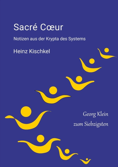 Sacre Coeur : Notizen aus der Krypta des Systems