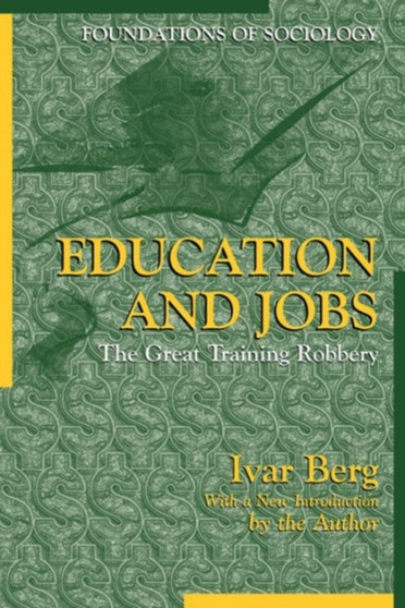 Education and Jobs : The Great Training Robbery