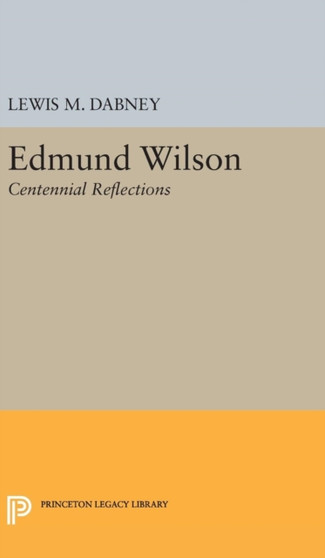 Edmund Wilson : Centennial Reflections