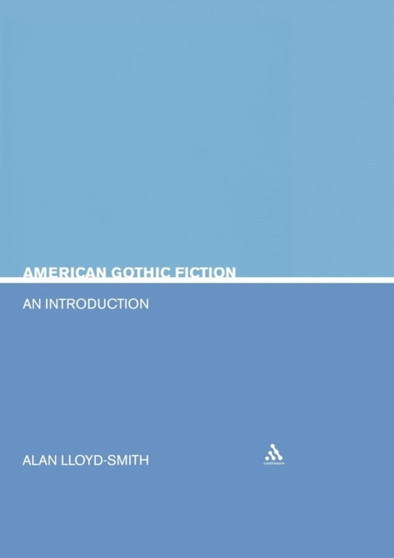 American Gothic Fiction : An Introduction