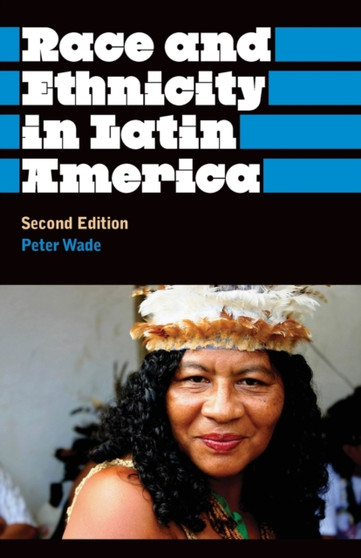 Race and Ethnicity in Latin America