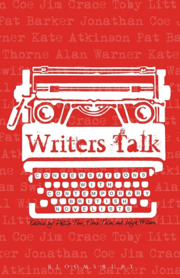 Writers Talk : Conversations with Contemporary British Novelists