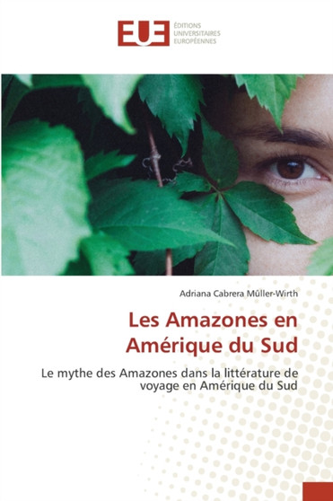 Les Amazones en Amerique du Sud