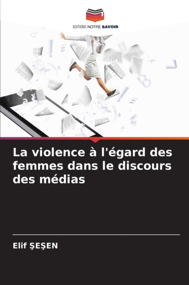 La violence a l'egard des femmes dans le discours des medias