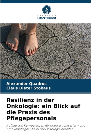 Resilienz in der Onkologie : ein Blick auf die Praxis des Pflegepersonals
