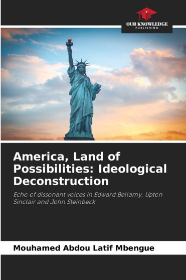 America, Land of Possibilities : Ideological Deconstruction