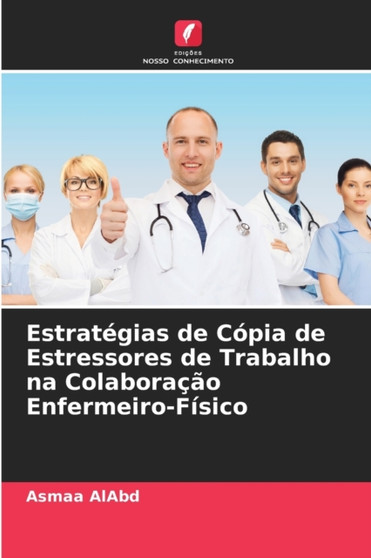 Estrategias de Copia de Estressores de Trabalho na Colaboracao Enfermeiro-Fisico