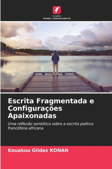 Escrita Fragmentada e Configuracoes Apaixonadas