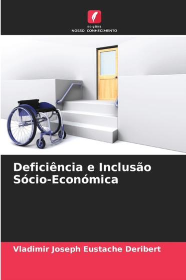 Deficiencia e Inclusao Socio-Economica