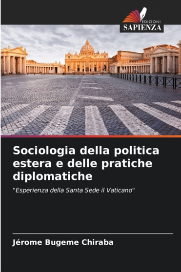 Sociologia della politica estera e delle pratiche diplomatiche Sociologia della politica estera e delle pratiche diplomatiche