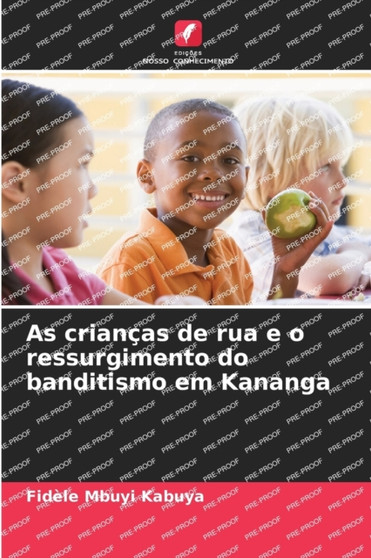 As criancas de rua e o ressurgimento do banditismo em Kananga