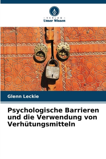 Psychologische Barrieren und die Verwendung von Verhutungsmitteln