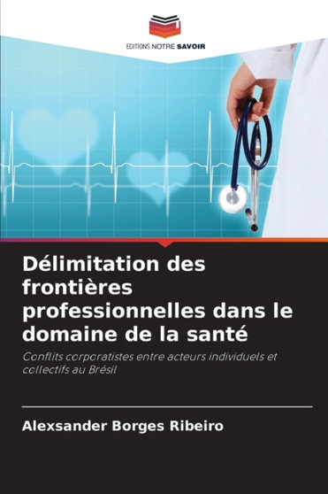 Delimitation des frontieres professionnelles dans le domaine de la sante