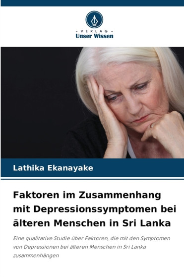 Faktoren im Zusammenhang mit Depressionssymptomen bei alteren Menschen in Sri Lanka