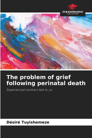The problem of grief following perinatal death