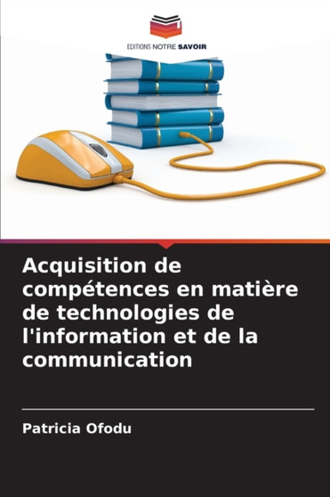 Acquisition de competences en matiere de technologies de l'information et de la communication