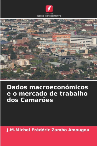 Dados macroeconomicos e o mercado de trabalho dos Camaroes