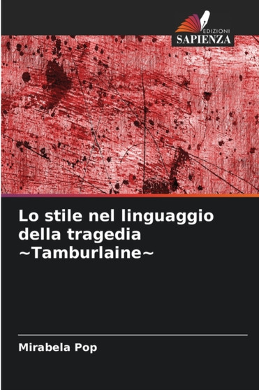 Lo stile nel linguaggio della tragedia Tamburlaine