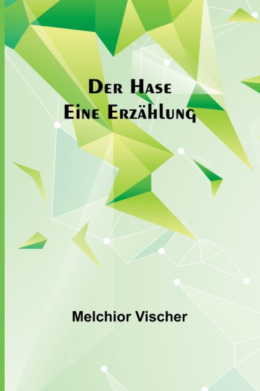 Der Hase : Eine Erzahlung