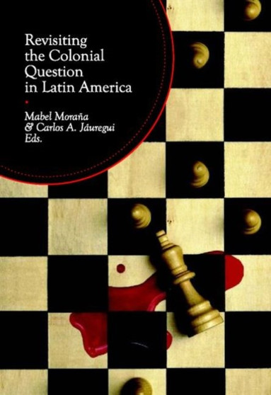 Revisiting the Colonial Question in Latin America