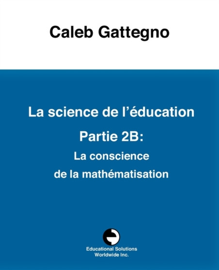 La Science de l'education Partie 2B : La conscience de la mathematisation