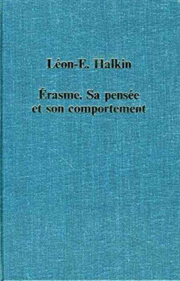 Erasme: Sa pensee et son comportement