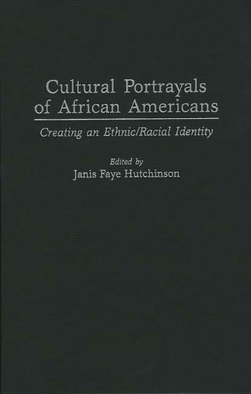 Cultural Portrayals of African Americans : Creating an Ethnic/Racial Identity