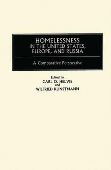 Homelessness in the United States, Europe, and Russia : A Comparative Perspective