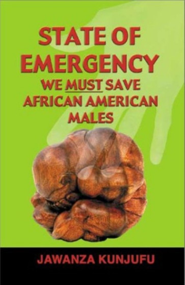 State of Emergency : We Must Save African American Males