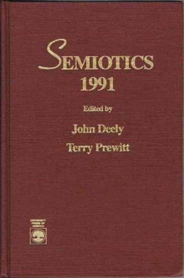 Semiotics 1991 : Proceedings of the 16th Annual Meeting of the Semiotic Society of America