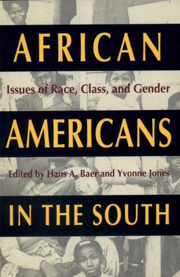 African Americans in the South : Issues of Race, Class and Gender African Americans in the South : Issues of Race, Class and Gender