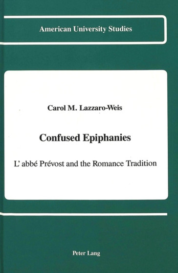 Confused Epiphanies : L'abbe Prevost and the Romance Tradition : 161