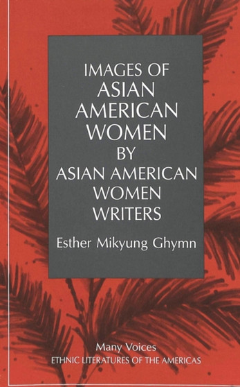 Images of Asian American Women by Asian American Women Writers : 1