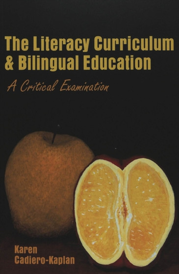 The Literacy Curriculum and Bilingual Education : A Critical Examination : 243