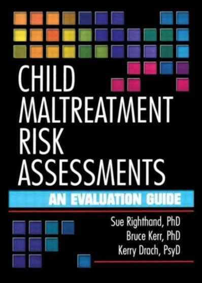 Child Maltreatment Risk Assessments : An Evaluation Guide