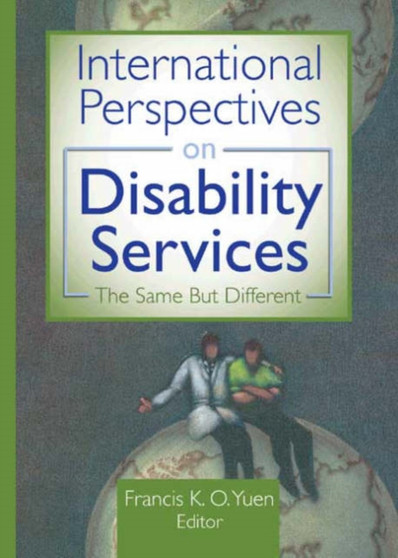 International Perspectives on Disability Services : The Same But Different International Perspectives on Disability Services : The Same But Different