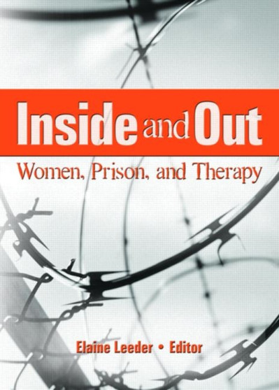 Inside and Out : Women, Prison, and Therapy