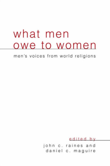 What Men Owe to Women : Men's Voices from World Religions