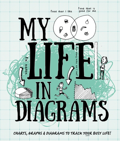 My Life in Diagrams : Charts, graphs & diagrams to track your busy life! by Pavilion Books - Paperback
