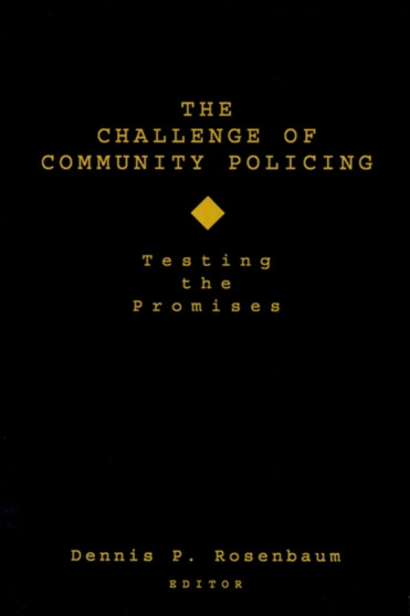 The Challenge of Community Policing : Testing the Promises