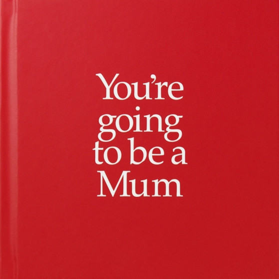 YGTMUM You're Going to be a Mum : You're Going to be a Mum by Louise Kane - Hardback