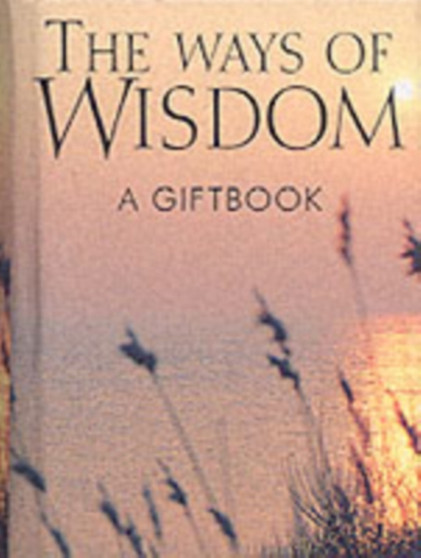 The Ways of Wisdom by Helen Exley - Hardback